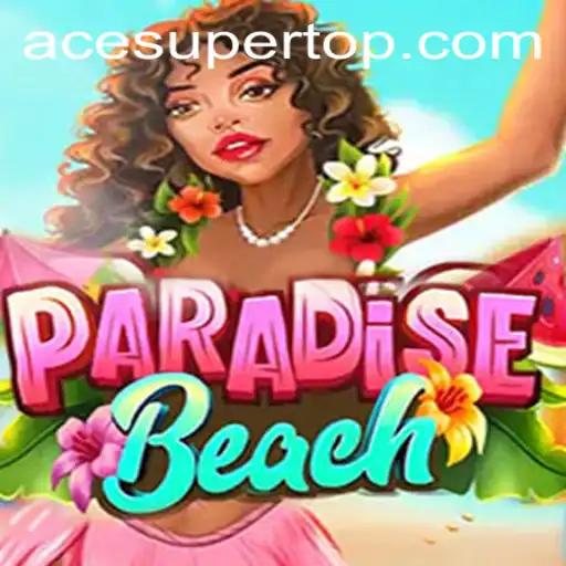 Exploring ParadiseBeach: A Comprehensive Guide with ACESUPER