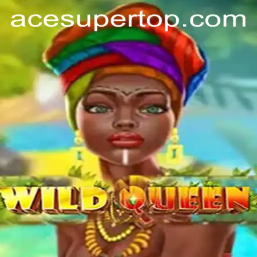 Exploring the Enchanting World of WildQueen and the Secret of ACESUPER